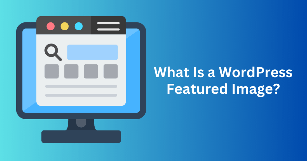 What Is a WordPress Featured Image?