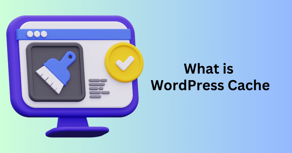 What is WordPress Cache