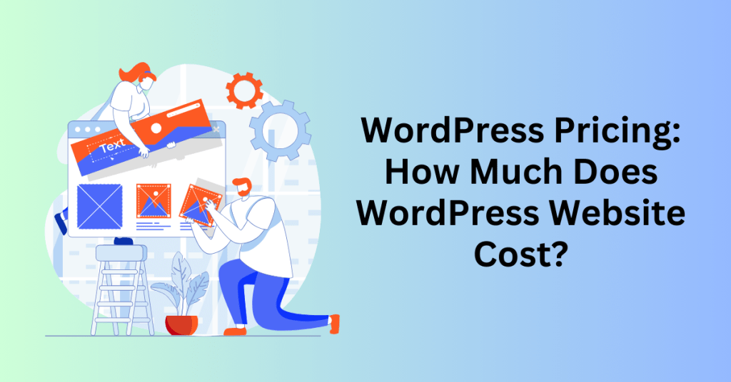 WordPress Pricing How Much Does WordPress Website Cost