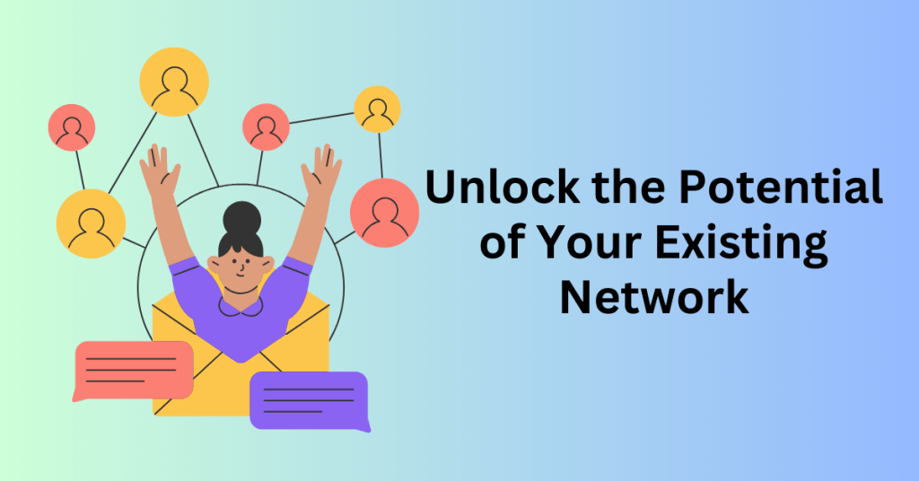 Unlock the Potential of Your Existing Network for Networking