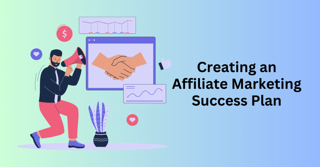 Creating an Affiliate Marketing Success Plan