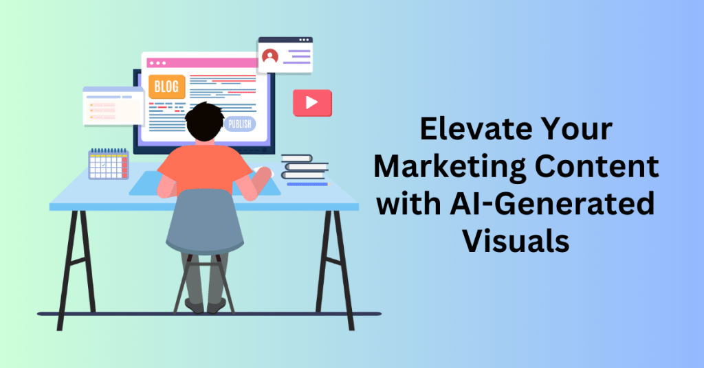 Elevate Your Marketing Content with AI-Generated Visuals