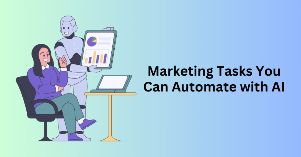 Marketing Tasks You Can Automate with AI