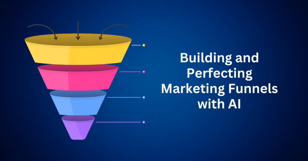 Building and Perfecting Marketing Funnels with AI