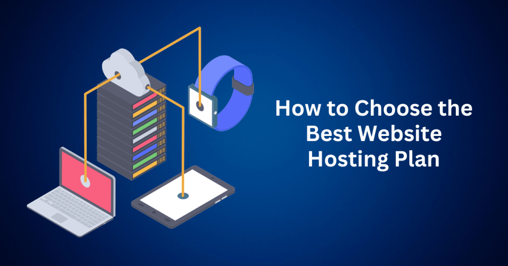 How to Choose the Best Website Hosting Plan: Balancing Cost and Features