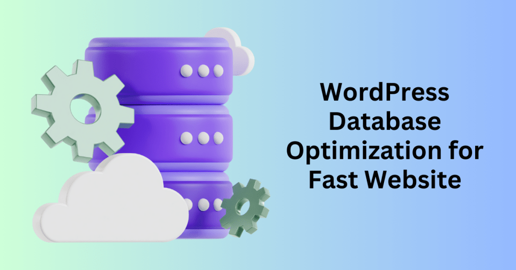 WordPress Database Optimization for Fast Website