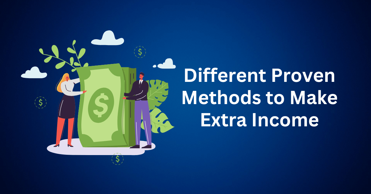 Different Proven Methods to Make Extra Income