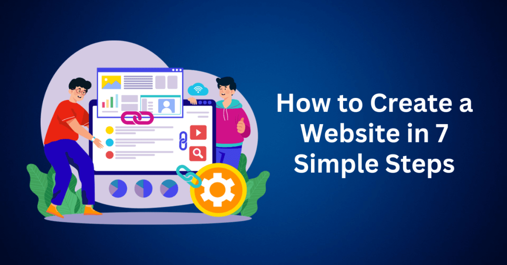 How to Create a Website in 7 Simple Steps