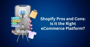 Shopify-Pros-and-Cons-Is-It-the-Right-eCommerce-Platform.webp