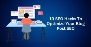 10-SEO-Hacks-To-Optimize-Your-Blog-Post-SEO