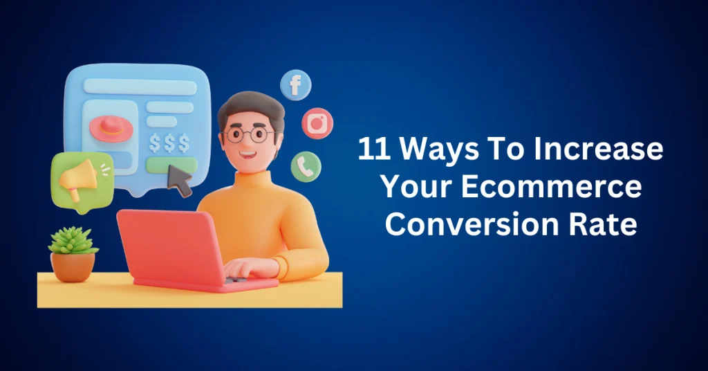 11-Ways-To-Increase-Your-Ecommerce-Conversion-Rate