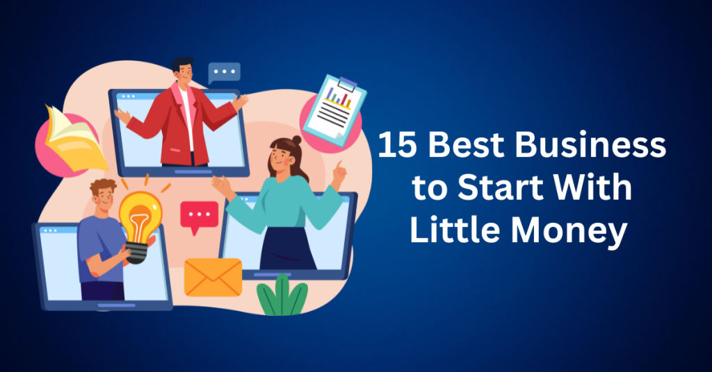 15-Best-Business-to-Start-With-Little-Money