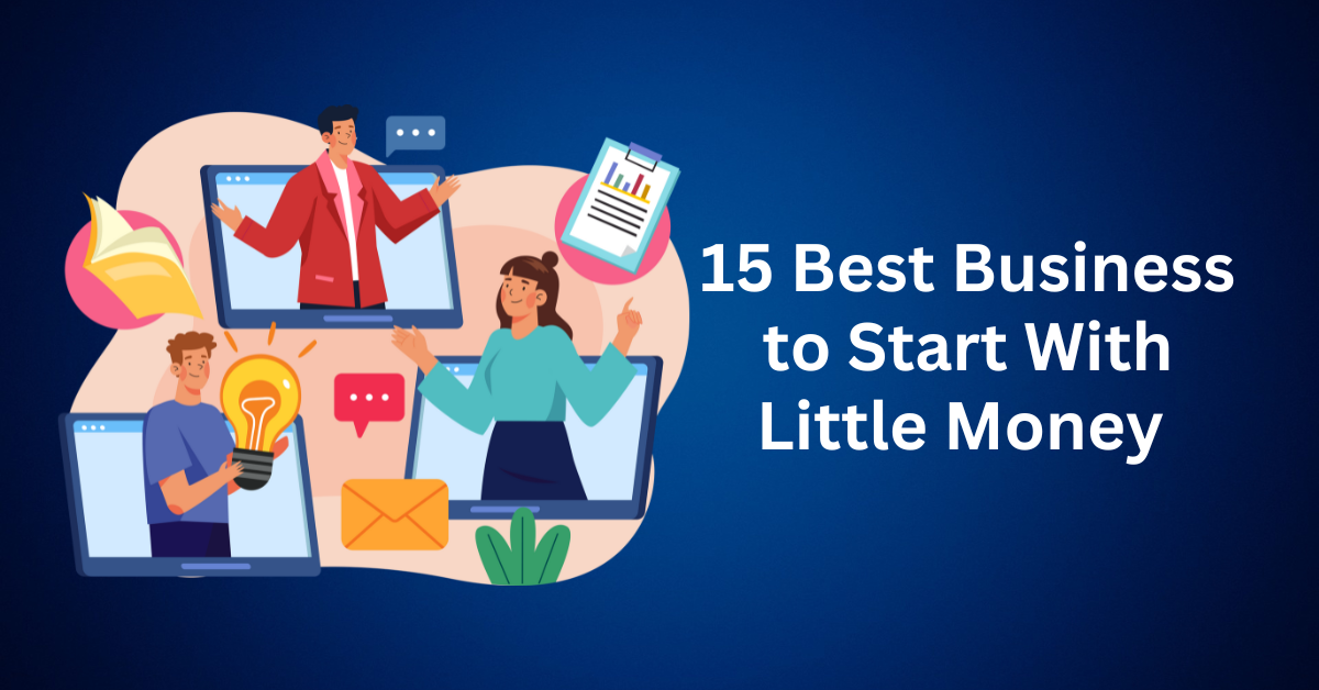 15-Best-Business-to-Start-With-Little-Money