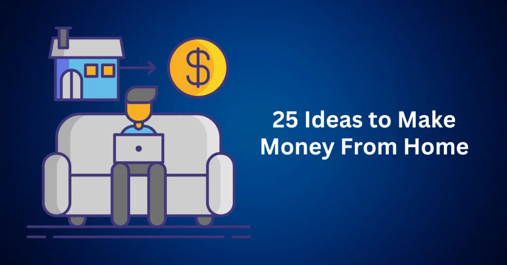 25-Ideas-to-Make-Money-From-Home.webp
