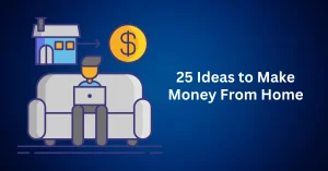 25-Ideas-to-Make-Money-From-Home.webp