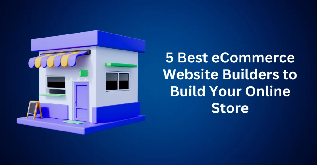 5-Best-eCommerce-Website-Builders-to-Build-Your-Online-Store