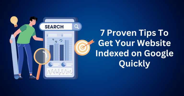7-Proven-Tips-To-Get-Your-Website-Indexed-on-Google-Quickly