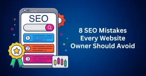 8-SEO-Mistakes-Every-Website-Owner-Should-Avoid