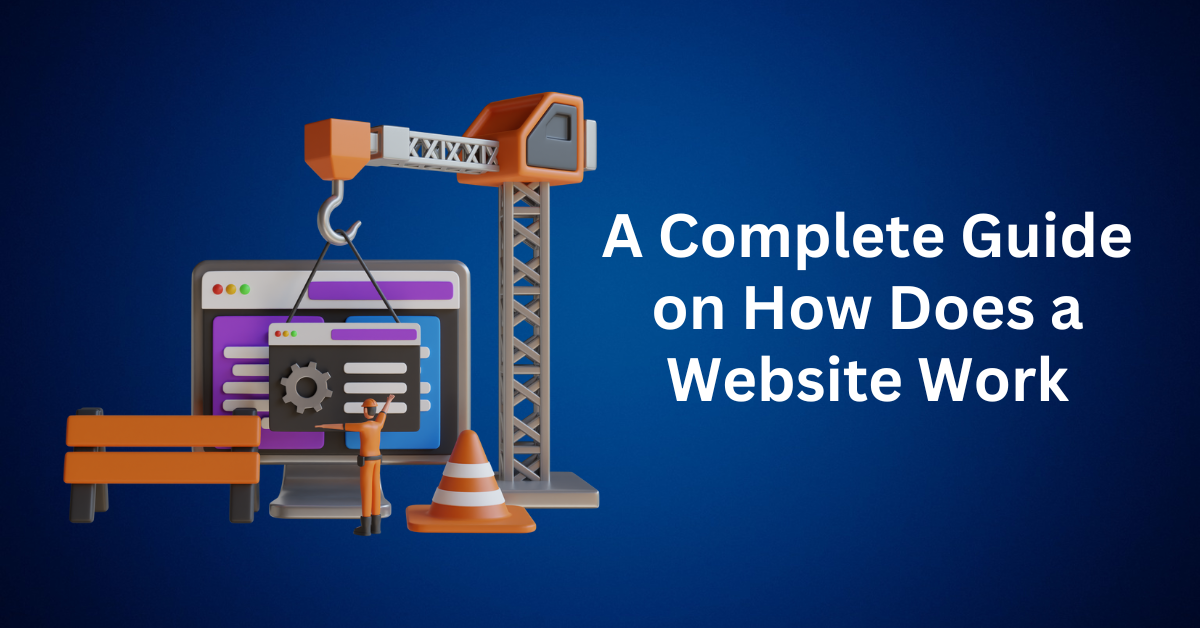 A-Complete-Guide-on-How-Does-a-Website-Work