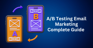 AB-Testing-Email-Marketing-Campaign-Complete-Guide