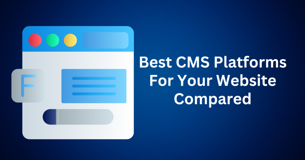 Best-CMS-Platforms-For-Your-Website-Compared