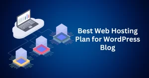 Best-Web-Hosting-Plan-for-WordPress-Blog