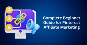 Complete-Beginner-Guide-for-Pinterest-Affiliate-Marketing