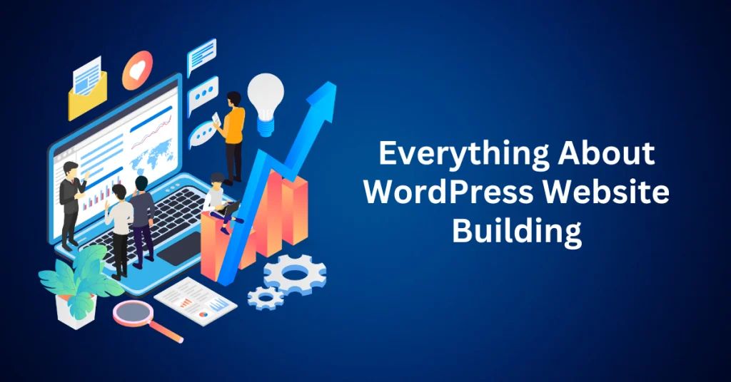 Everything-You-Need-to-Know-About-WordPress-Website-Building