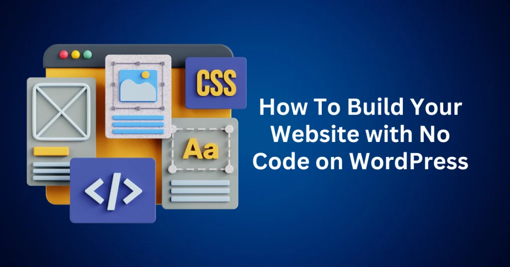How-To-Build-Your-Website-with-No-Code-on-WordPress
