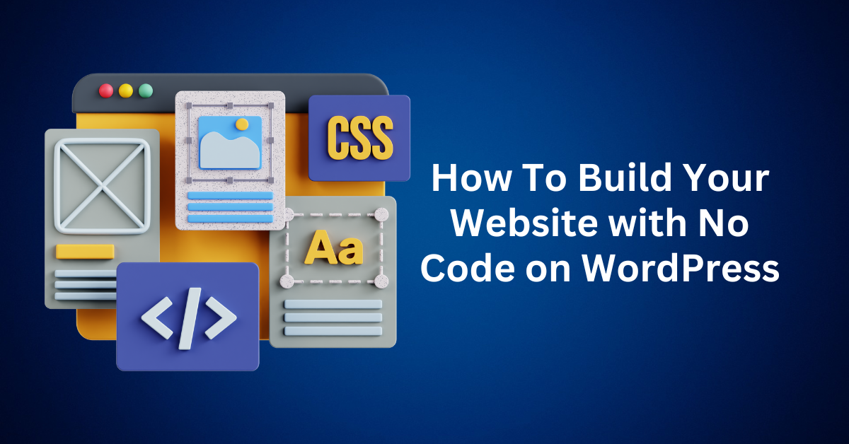 How-To-Build-Your-Website-with-No-Code-on-WordPress