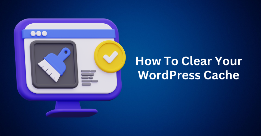 How-To-Clear-Your-WordPress-Cache