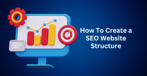 How To Create a SEO Website Structure