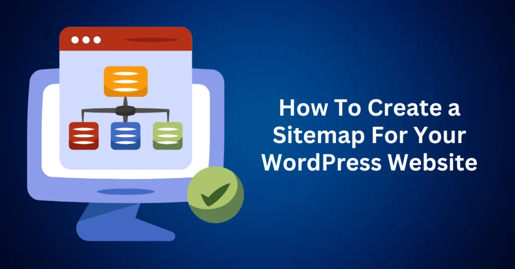 How-To-Create-a-Sitemap-For-Your-WordPress-Website