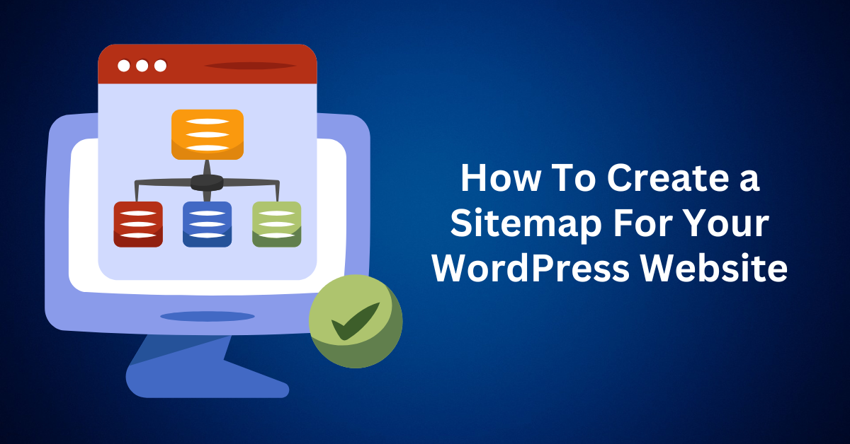How-To-Create-a-Sitemap-For-Your-WordPress-Website