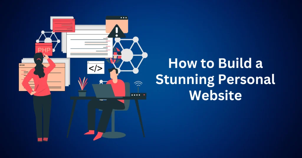How-to-Build-a-Stunning-Personal-Website.webp