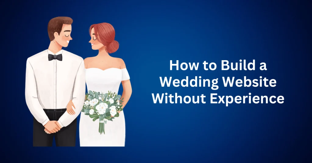 How-to-Build-a-Wedding-Website-Without-Experience.webp