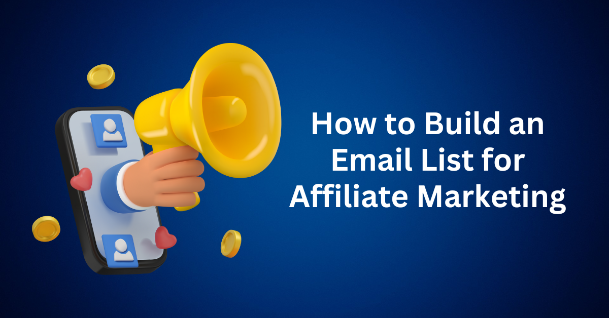 how to build an email list for affiliate marketing.webp