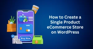 How-to-Create-a-Single-Product-eCommerce-Store-on-WordPress