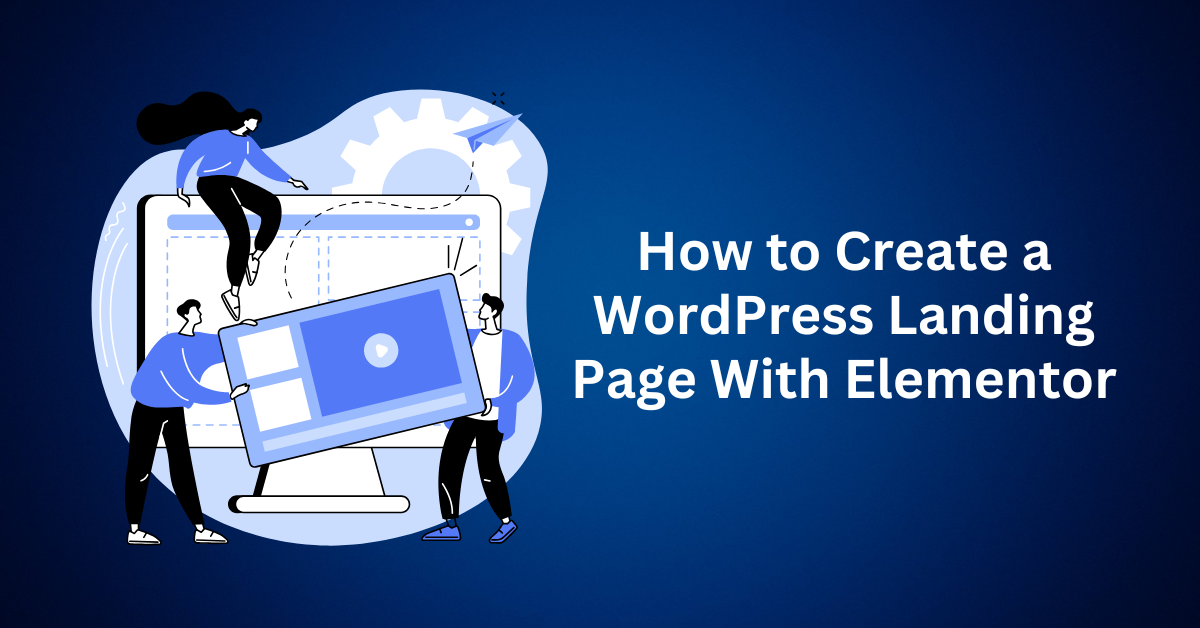 How-to-Create-a-WordPress-Landing-Page-With-Elementor.webp