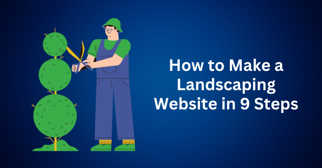 how to make a landscaping website in 9 steps.webp