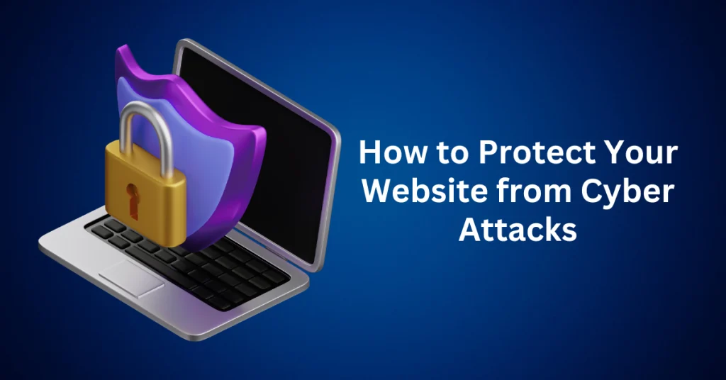 How-to-Protect-Your-Website-from-Cyber-Attacks
