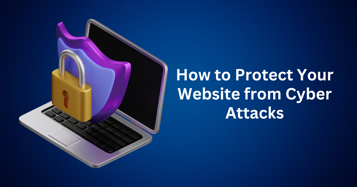 How-to-Protect-Your-Website-from-Cyber-Attacks