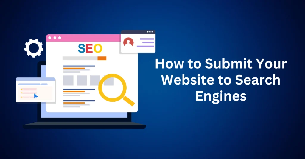 How-to-Submit-Your-Website-to-Search-Engines.webp