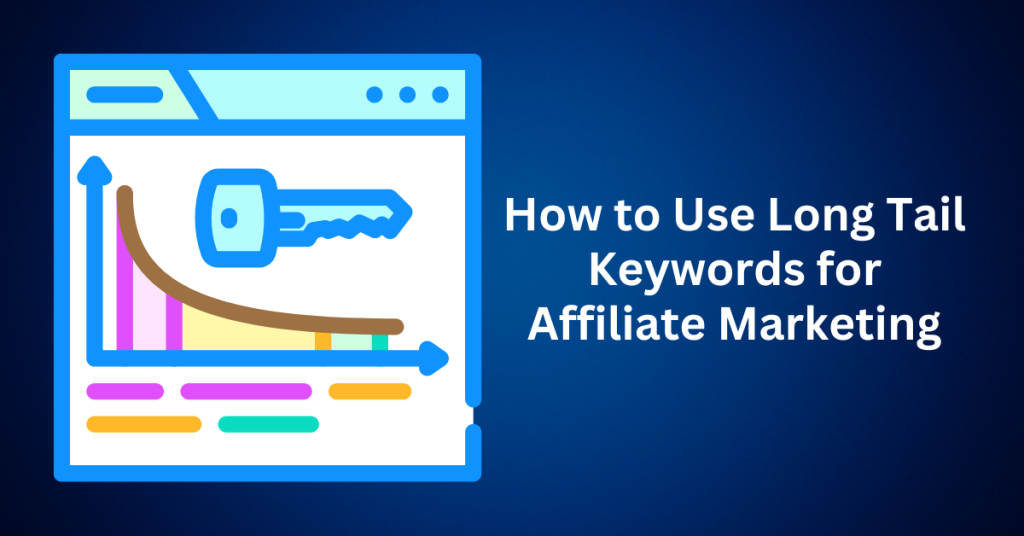 how to use long tail keywords for affiliate marketing.webp