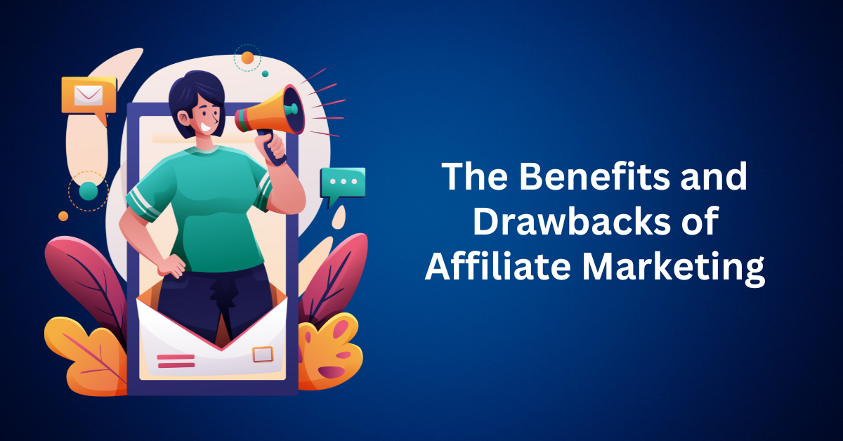 The-Benefits-and-Drawbacks-of-Affiliate-Marketing.webp