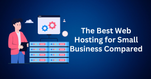 The-Best-Web-Hosting-for-Small-Businesses-Compared