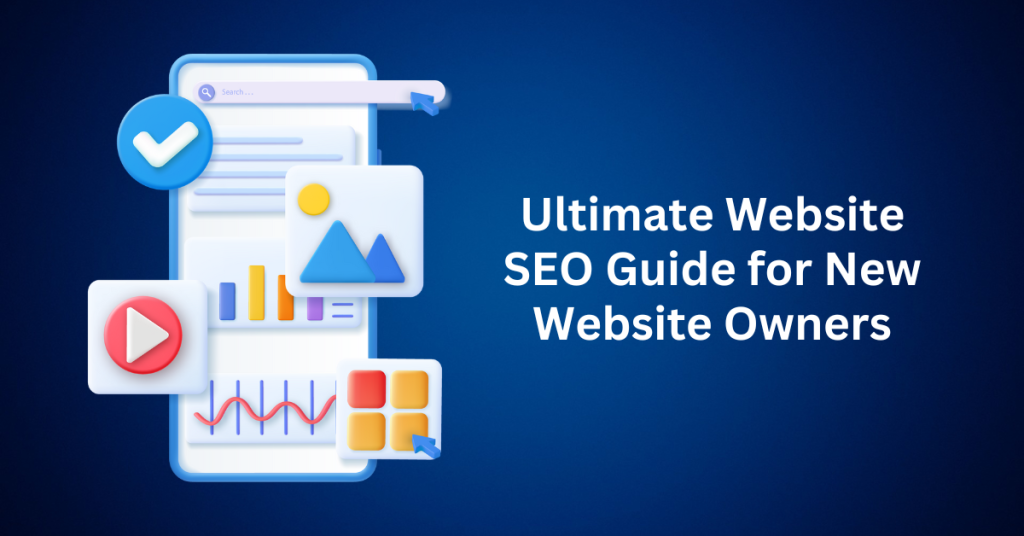 Ultimate Website SEO Guide for New Website Owners