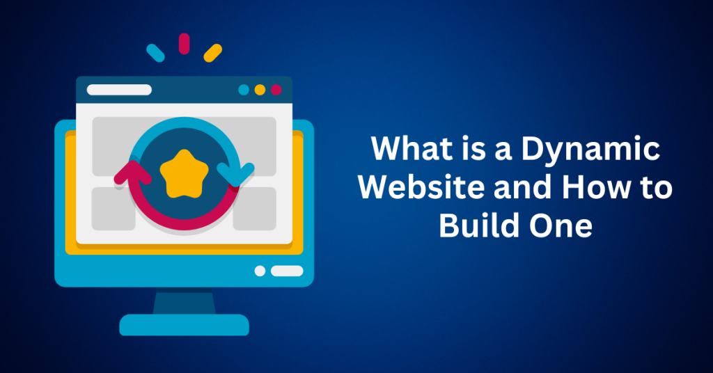What-is-a-Dynamic-Website-and-How-to-Build-One
