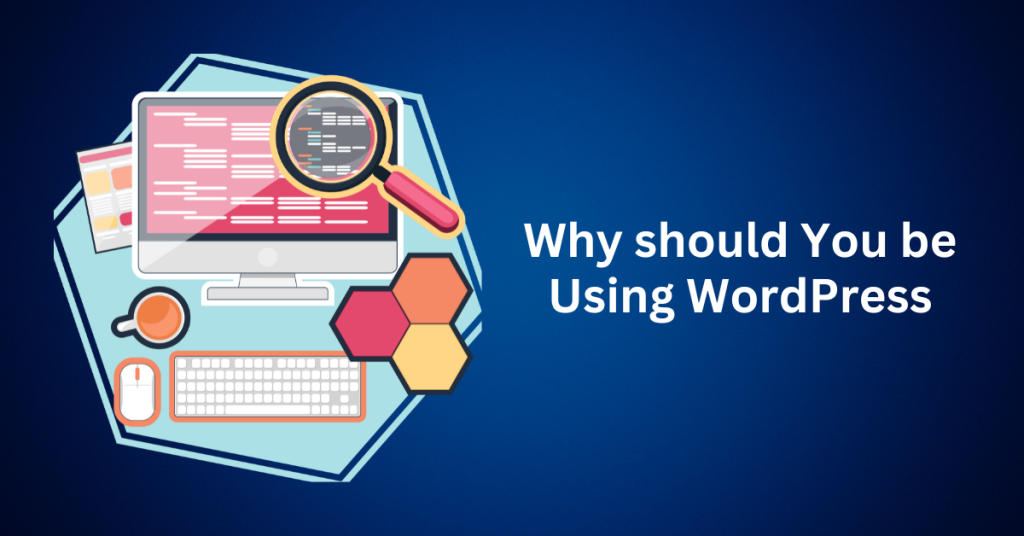 Why-should-You-be-Using-WordPress
