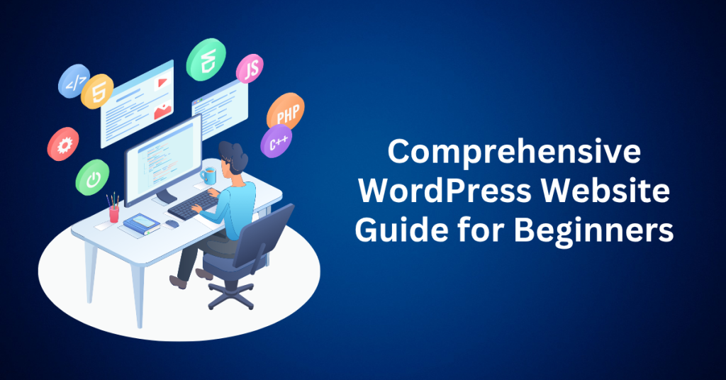 Comprehensive WordPress Website Guide for Beginners
